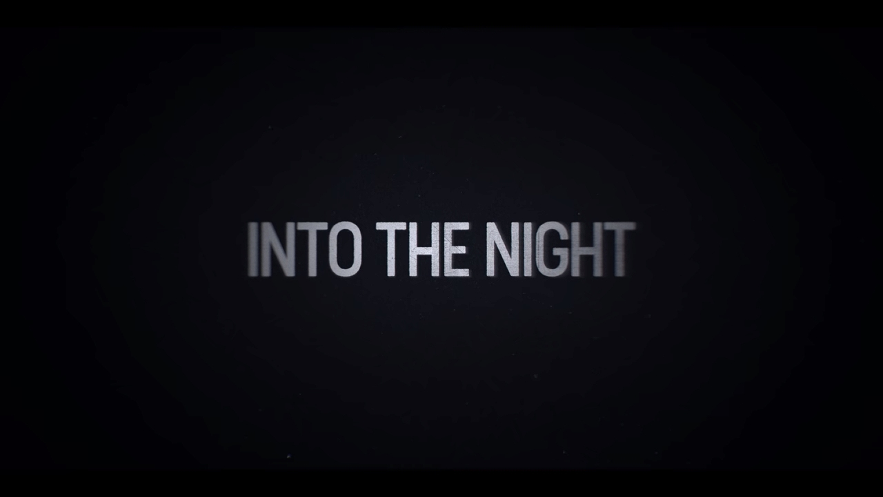 into the night